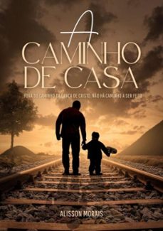 a caminho de casa (ebook)-alisson morais-3410003175921