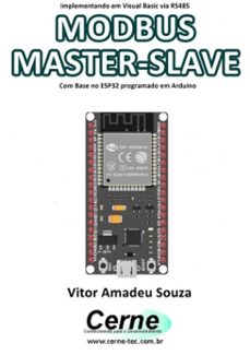 implementando em visual basic via rs485 modbus master-slave com base no esp32 programado em arduino (ebook)-vitor amadeu souza-3410003414921