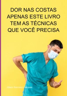 dor nas costas apenas este livro tem as técnicas que você precisa (ebook)-jideon francisco marques-3410005148121