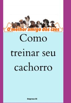 como treinar seu cachorro (ebook)-empresa ss-3410005398021