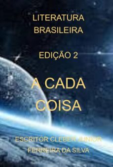 a cada coisa (ebook)-escritor cleber junior ferreira da silva-3410006226521