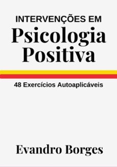 intervençes em psicologia positiva (ebook)-evandro borges-3410007777121