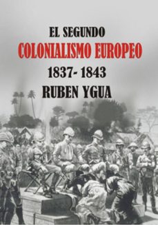 el segundo colonialismo europeo (ebook)-ruben ygua-3410008054221