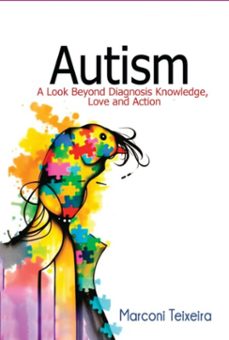 autism a look beyond diagnosis knowledge (ebook)-jose marconi teixeira-3410008292821