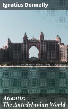 atlantis: the antedeluvian world (ebook)-ignatius donnelly-4057664100221