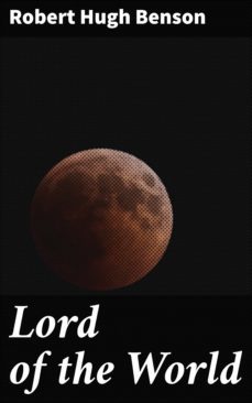 lord of the world (ebook)-robert hugh benson-4057664118721