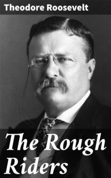 the rough riders (ebook)-theodore roosevelt-4057664143921