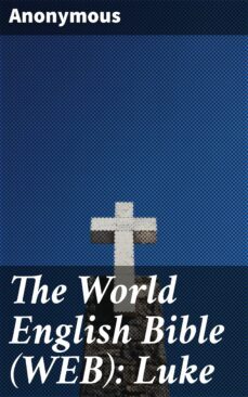 the world english bible (web): luke (ebook)-4064066091521