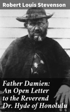 father damien: an open letter to the reverend dr. hyde of honolulu (ebook)-robert louis stevenson-4064066103521
