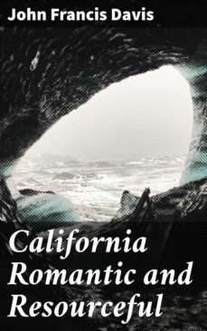 california romantic and resourceful (ebook)-john francis davis-4064066138721