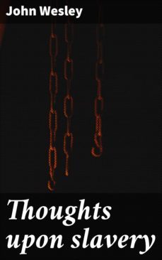 thoughts upon slavery (ebook)-john wesley-4064066429621