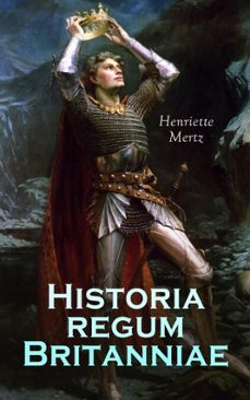 historia regum britanniae (ebook)-geoffrey of monmouth-4066339510821