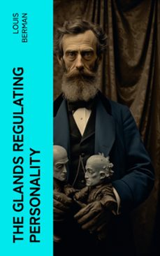 the glands regulating personality (ebook)-louis berman-4066339553521