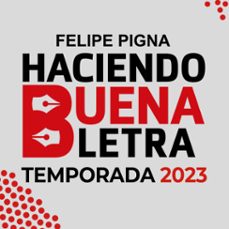 haciendo buena letra (temporada 2023) (audiolibro)-felipe pigna-4070169983021