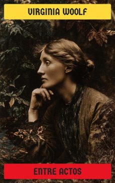 entre actos (ebook)-virginia woolf-4099994094221