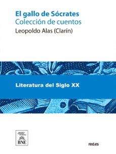 el gallo de socrates coleccion de cuentos (ebook)-leopoldo alas clarin-4099995493221