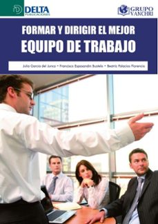 formar y dirigir el mejor equipo de trabajo (ebook)-julio garcia del junco-4099995622621