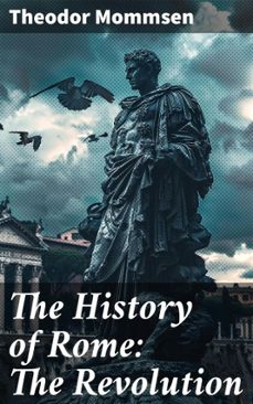the history of rome: the revolution (ebook)-theodor mommsen-8596547506621