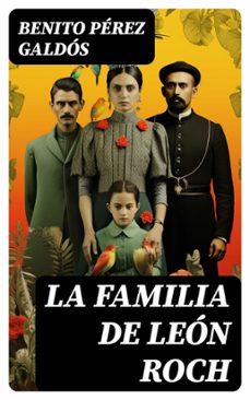 la familia de leon roch (ebook)-benito perez galdos-8596547719021
