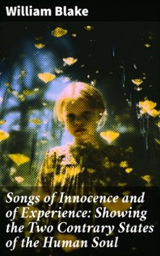 songs of innocence and of experience: showing the two contrary states of the human soul (ebook)-william blake-8596547782421