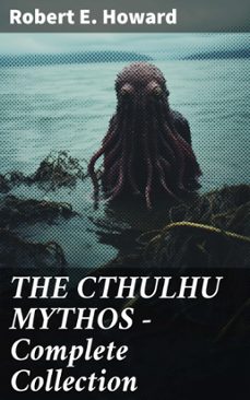 the cthulhu mythos  complete collection (ebook)-robert e. howard-8596547810421