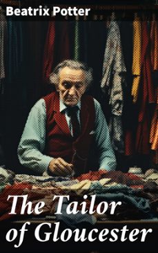 the tailor of gloucester (ebook)-beatrix potter-8596547814221