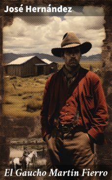 el gaucho martín fierro (ebook)-jose hernandez-8596547819721