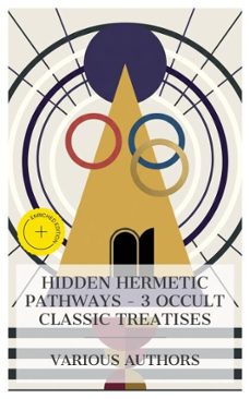 hidden hermetic pathways  3 occult classic treatises (ebook)-three initiates-éliphas lévi-arthur edward waite-8596547873921