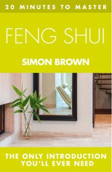 20 minutes to master ... feng shui (ebook)-simon brown-9780007529421