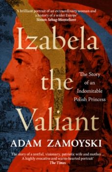 izabela the valiant-adam zamoyski-9780008521721