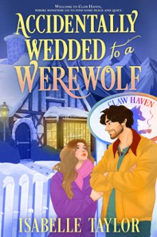 accidentally wedded to a werewolf (ebook)-isabelle taylor-9780008798321