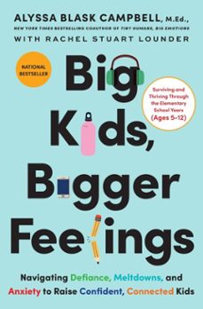 big kids, bigger feelings (ebook)-alyssa blask campbell-rachel stuart lounder-9780063415621