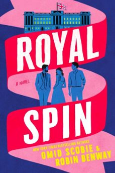 royal spin (ebook)-omid scobie-robin benway-9780063424821