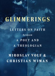 glimmerings (ebook)-miroslav volf-christian wiman-9780063458321