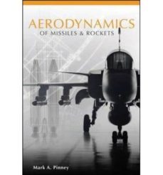 aerodynamics of missiles and rockets-mark pinney-9780071831321