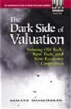 the dark side of valuation: valuing old tech, new tech, and new e conomy companies-9780130406521
