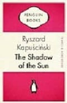 the shadow of the sun-ryszard kapuscinski-9780141035321