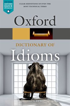 oxford dictionary of english idioms-9780198845621