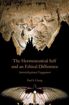 the hermeneutical self and an ethical difference (ebook)-paul s chung-9780227901021