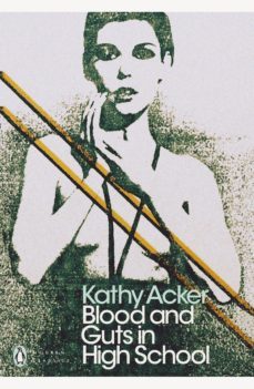 blood and guts in high school (ebook)-kathy acker-9780241302521