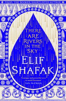 there are rivers in the sky-elif shafak-9780241435021