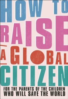 how to raise a global citizen-anna davidson-9780241514221
