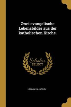 zwei evangelische lebensbilder aus der katholischen kirche.-9780270005721