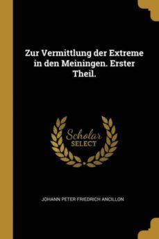 zur vermittlung der extreme in den meiningen. erster theil.-9780274222421