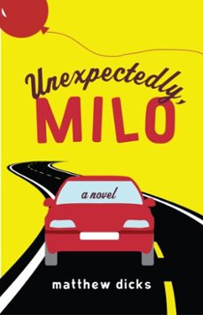 unexpectedly, milo (ebook)-matthew dicks-9780307715821