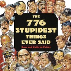 the 776 stupidest things ever said (ebook)-ross petras-kathryn petras-9780307764621