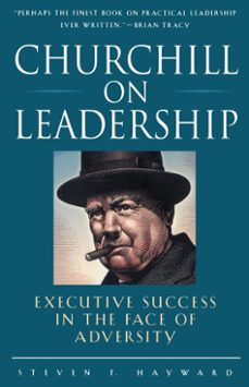 churchill on leadership (ebook)-steven f. hayward-9780307774521