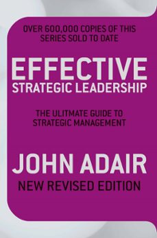 effective strategic leadership (ebook)-john adair-9780330536721