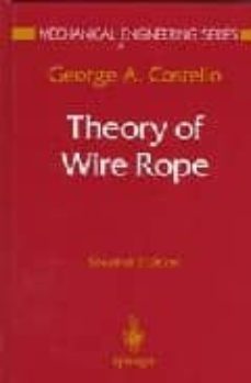 theory of wire rope (2 rev. ed.)-george a. costello-9780387982021