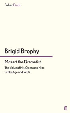 mozart the dramatist (ebook)-brigid brophy-9780571304721